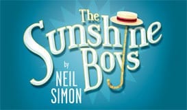 Get your fix of Vaudeville in THE SUNSHINE BOYS