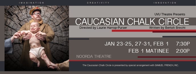 UVU’s CAUCASIAN CHALK CIRCLE is a strong introduction to epic theatre