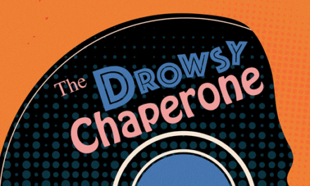Charm and music give the Empress a win with THE DROWSY CHAPERONE