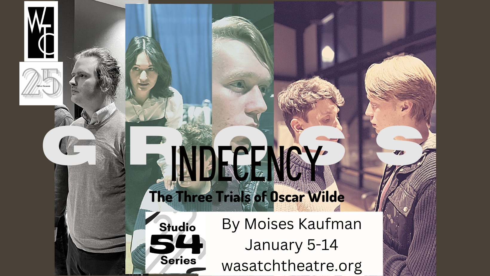 Wasatch Theatre Company's GROSS INDECENCY Is Exquisite | Utah Theatre ...