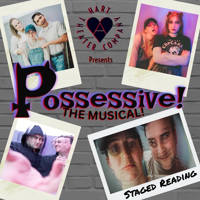 Hart Theatre's POSSESSIVE! THE MUSICAL Will Possess You With Laughter ...