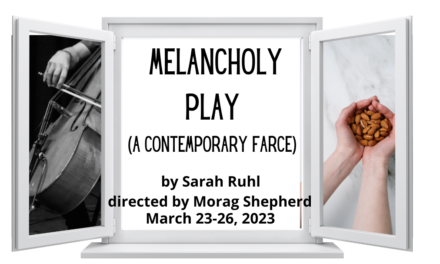 Let Wasatch Theatre’s MELANCHOLY PLAY put a smile on your face