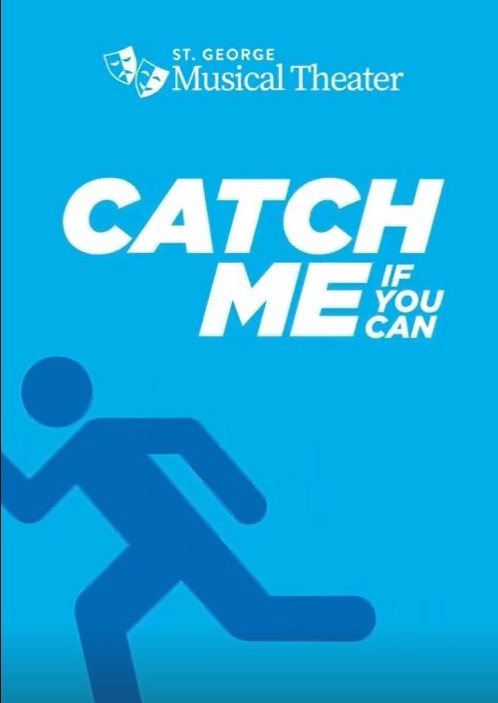 Catch A Great Show At Catch Me If You Can In St George Utah Theatre Bloggers