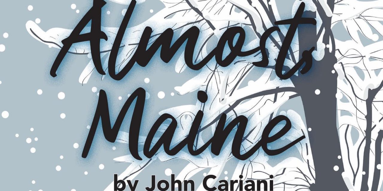 ALMOST, MAINE is heartwarming at the Heritage Theatre