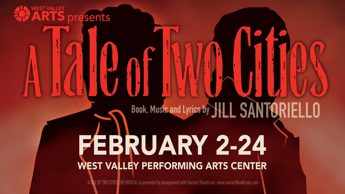 West Valley Arts gives an Instant Classic in A TALE OF TWO CITIES