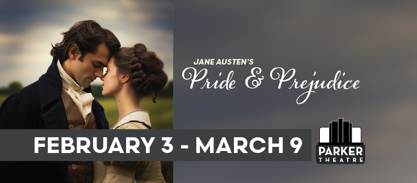 There’s no enjoyment like Parker Theatre’s PRIDE AND PREJUDICE