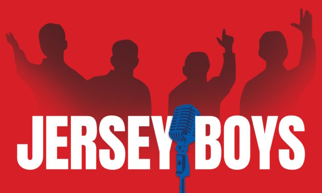 Oh what a night at Pioneer Theatre Company’s JERSEY BOYS