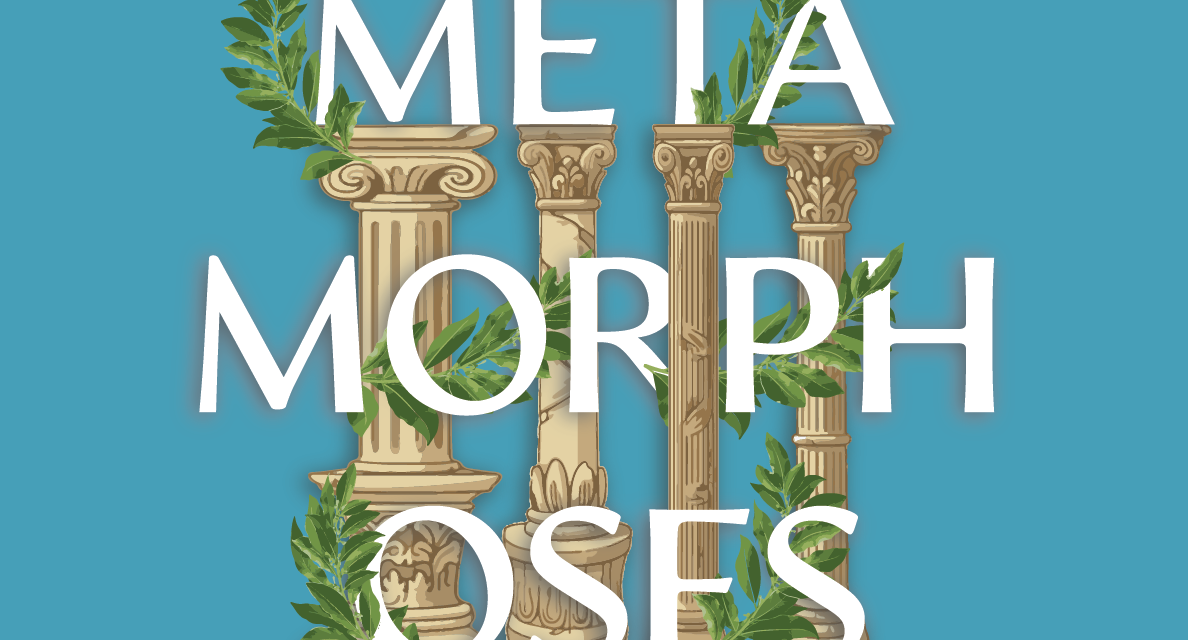 METAMORPHOSES IS TRANSFORMATIVE AT UVU