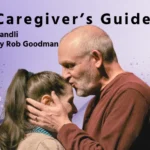 CAREGIVER’S GUIDE Tackles Tough Topic with Humor, Grace