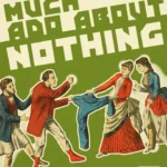 MUCH ADO ABOUT NOTHING is Worth the Commotion at Grassroots